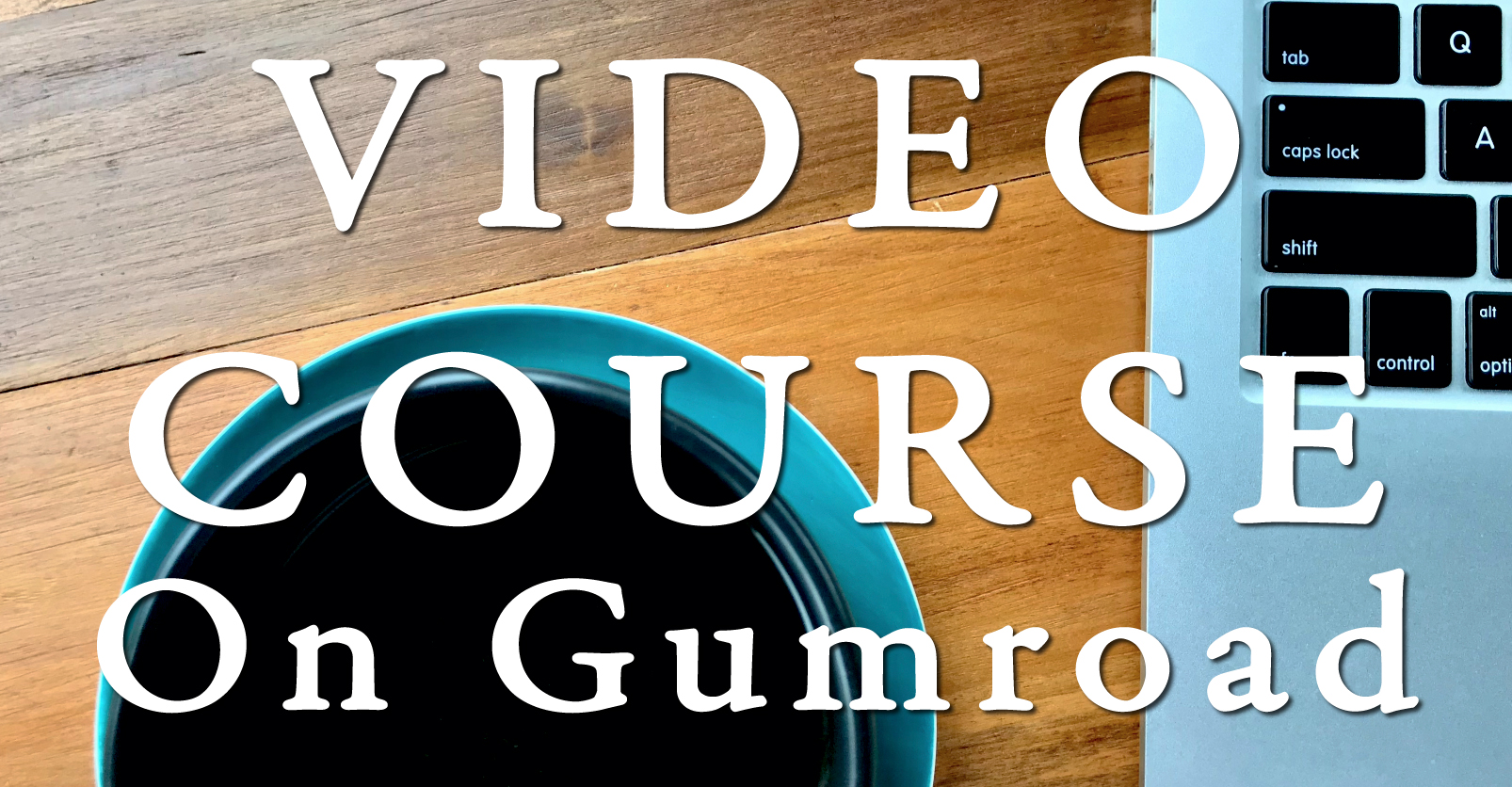 How to Create a Personal Brand Video Course on Gumroad